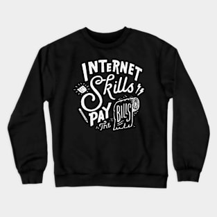 Pay the Bills Crewneck Sweatshirt